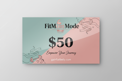 $50 Fit Mom Mode gift card website at the botto gainflatbelly.com